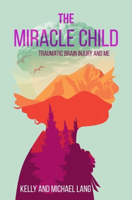 Michael Lang, Kelly Lang - Miracle Child, E-bok