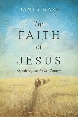 James Nash - Faith of Jesus, Häftad. Tillgänglighet: Lägg i varukorg