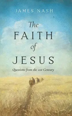 James Nash - Faith of Jesus, Inbunden. Tillgänglighet: Lägg i varukorg