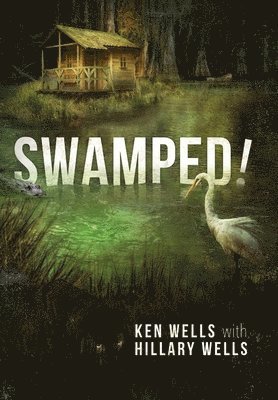 Ken Wells, Hillary Wells - Swamped!, Inbunden