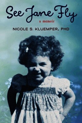 Nicole S Kluemper - See Jane Fly, Häftad. Tillgänglighet: Lägg i varukorg