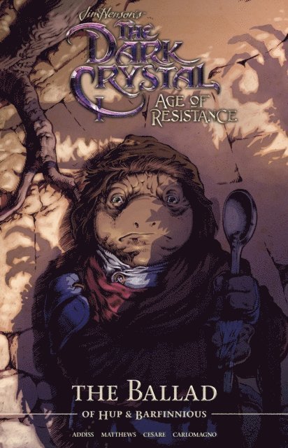 Matthew Erman, Jim Henson - Jim Henson's The Dark Crystal: Age of Resistance: The Ballad of Hup & Barfinnious, E-bok