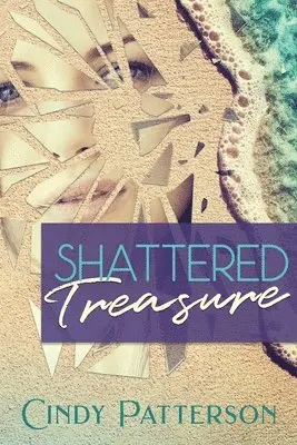 Cindy Patterson, Charlene Patterson - Shattered Treasure, Häftad. Tillgänglighet: Lägg i varukorg