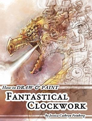 Jessica Feinberg - How to Draw & Paint Fantastical Clockwork, Inbunden. Tillgänglighet: Lägg i varukorg