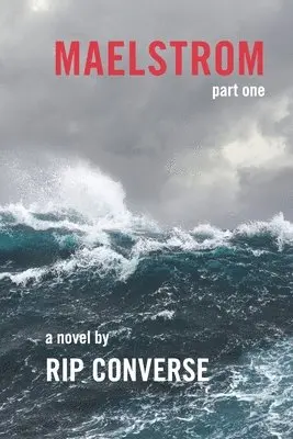 Rip Converse - Maelstrom, Häftad. Tillgänglighet: Lägg i varukorg