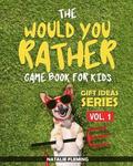 Would You Rather Game Book For Kids