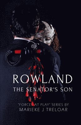 Marieke J Treloar - Rowland, The Senator's Son, Häftad. Tillgänglighet: Lägg i varukorg
