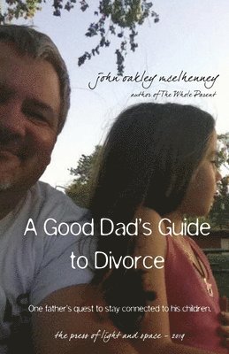 John Oakley McElhenney - Good Dad's Guide to Divorce, Häftad. Tillgänglighet: Lägg i varukorg