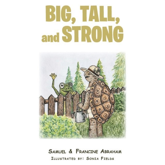 FRANCINE ABRAHAM, SAMUEL - Big Tall and Strong, E-bok