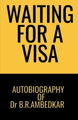 Dr B R Ambedkar - Waiting for a Visa, Häftad. Tillgänglighet: Lägg i varukorg