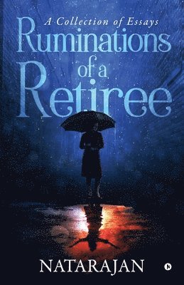 Natarajan - Ruminations of a Retiree, Häftad
