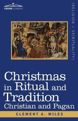 Clement A Miles - Christmas in Ritual and Tradition, Häftad