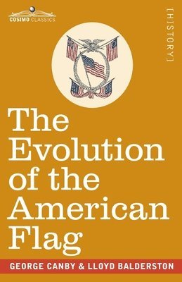 George Canby, Lloyd Balderston - Evolution of the American Flag, Häftad