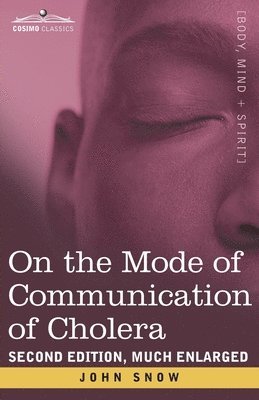 John Snow - On the Mode of Communication of Cholera, Häftad