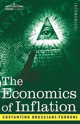 Costantino Bresciani-Turroni - The Economics of Inflation, Häftad