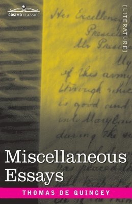 Thomas de Quincy - Miscellaneous Essays, Häftad. Tillgänglighet: Lägg i varukorg