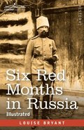 Six Red Months in Russia
