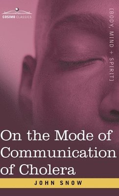 John Snow - On the Mode of Communication of Cholera, Inbunden