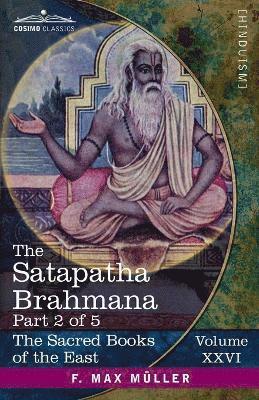F Max Müller - Satapatha Brahmana, Part 2 of 5, Häftad