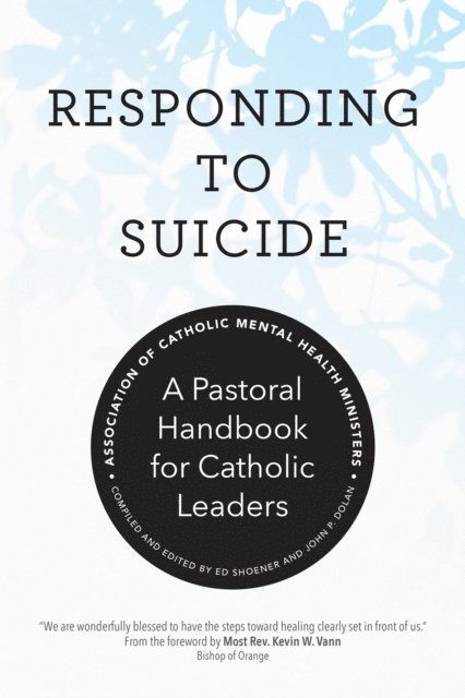 Ed Shoener, Most Rev. Kevin William Vann, Most Rev. John P. Dolan - Responding to Suicide, E-bok. Tillgänglighet: Lägg i varukorg