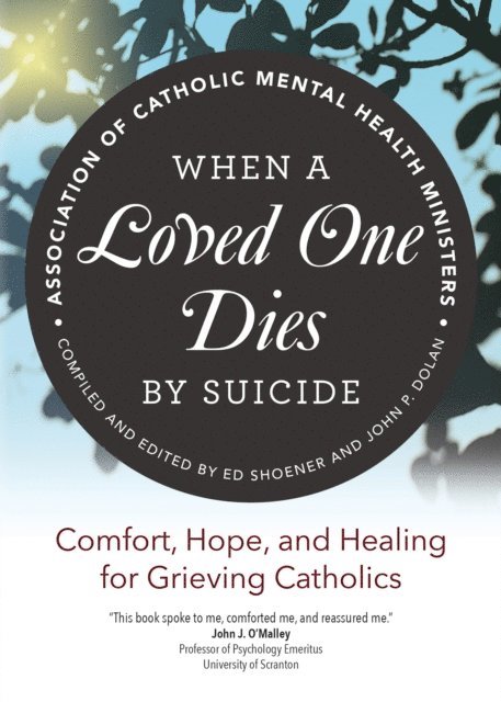 Ed Shoener, Most Rev. John P. Dolan - When a Loved One Dies by Suicide, E-bok. Tillgänglighet: Lägg i varukorg