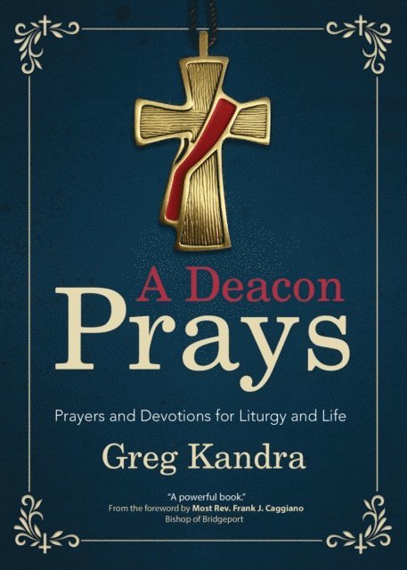 Deacon Greg Kandra - Deacon Prays, E-bok