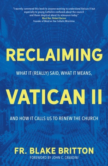 Fr. Blake Britton - Reclaiming Vatican II, E-bok. Tillgänglighet: Lägg i varukorg