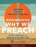 Remembering Why We Preach