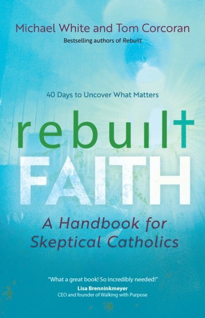 Tom Corcoran, Michael White - Rebuilt Faith, E-bok