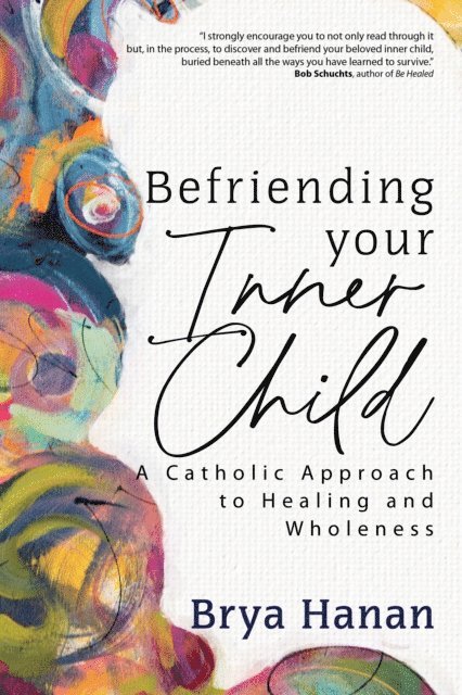 Brya Hanan - Befriending Your Inner Child, E-bok