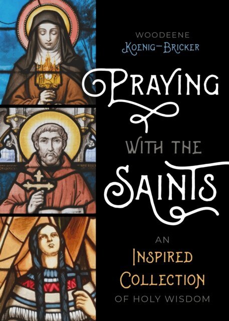 Woodeene Koenig-Bricker - Praying with the Saints, E-bok