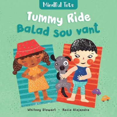 Whitney Stewart - Mindful Tots: Tummy Ride (Bilingual Haitian Creole & English), Kartonnage