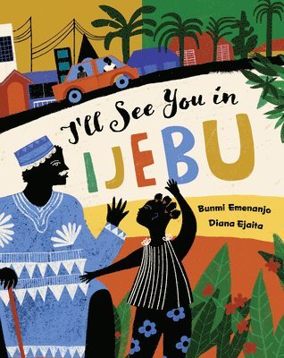 Bunmi Emenanjo - I'll See You in Ijebu, Inbunden