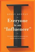 Everyone Is An &quot;Influencer&quot;