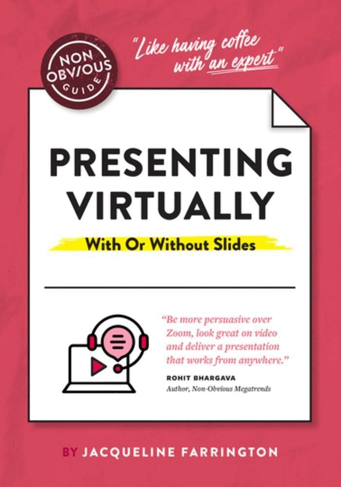 Jacqueline Farrington - Non-Obvious Guide to Presenting Virtually (With or Without Slides), Häftad