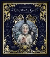 Charles Dickens - A Christmas Carol: Ebenezer Scrooge and the Three Christmas Spirits Illustrated by Lisa Aisato with a Foreword by Kathi Appelt, Inbunden
