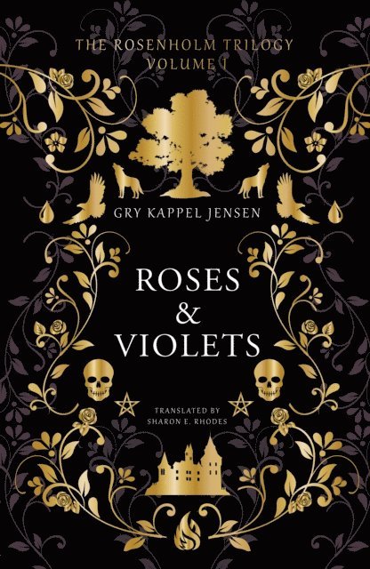 Gry Kappel Jensen - Rosenholm Trilogy Volume 1: Roses & Violets, E-bok