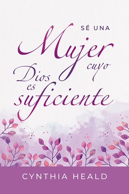 Cynthia Heald - Se una mujer cuyo Dios es suficiente, E-bok