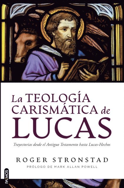 Roger Stronstad - La teología carismática de Lucas, E-bok
