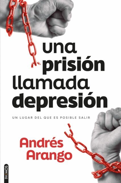 Andres Arango - Una prision llamada depresion, E-bok