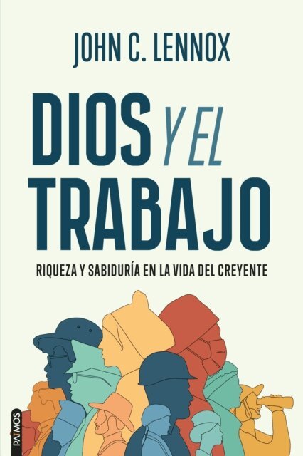 John C. Lennox - Dios y el trabajo, E-bok