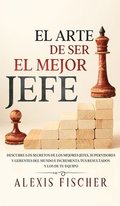 Arte De Ser El Mejor Jefe