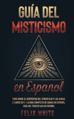 Felix White - Guía del Misticismo en Español, Häftad. Tillgänglighet: Lägg i varukorg