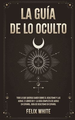 Felix White - Guía de lo Oculto, Häftad. Tillgänglighet: Lägg i varukorg