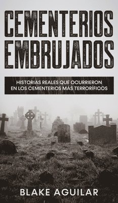 Blake Aguilar - Cementerios Embrujados, Inbunden. Tillgänglighet: Lägg i varukorg