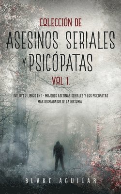 Blake Aguilar - Colección de Asesinos Seriales y Psicópatas Vol 1., Häftad. Tillgänglighet: Lägg i varukorg