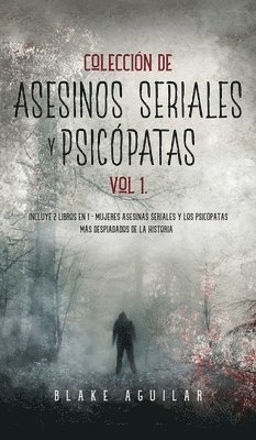 Blake Aguilar - Colección de Asesinos Seriales y Psicópatas Vol 1., Inbunden. Tillgänglighet: Lägg i varukorg
