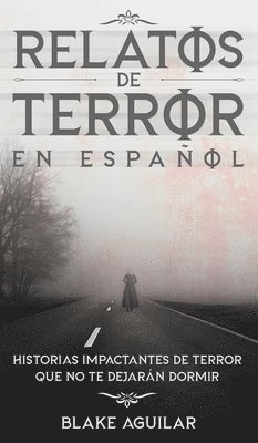 Blake Aguilar - Relatos de Terror en Español, Inbunden. Tillgänglighet: Lägg i varukorg