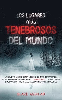 Blake Aguilar - Lugares más Tenebrosos del Mundo, Häftad. Tillgänglighet: Lägg i varukorg