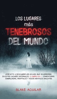 Blake Aguilar - Lugares más Tenebrosos del Mundo, Inbunden. Tillgänglighet: Lägg i varukorg